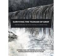 Katrina Taee Wendelien McNicoll Surviving the Tsunami of Grief (Tascabile)