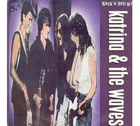 Katrina & The Waves - Rock 'n' Roll Girl / To Have And To Hold [Vinyl Single]