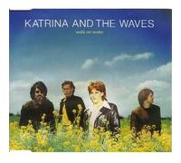 Katrina & the Waves - Walk on Water/Going Down to Li