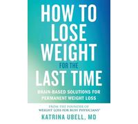 Katrina Ubell How to Lose Weight for the Last Time (Copertina rigida)