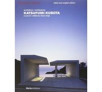 Katsufumi Kubota. Ediz. italiana e inglese - Biagi M. (cur.)