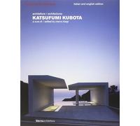 Katsufumi Kubota. Ediz. italiana e inglese - Biagi M. (cur.)