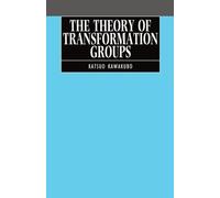 Katsuo Kawakubo The Theory of Transformation Groups (Copertina rigida)