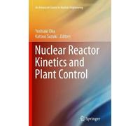 Katsuo Suzuki Nuclear Reactor Kinetics and Plant Control (Tascabile)