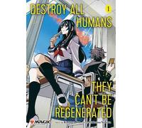 Katsura Ise Destroy All Humans. They Can't Be Regenerated. A Magic: (Tascabile)