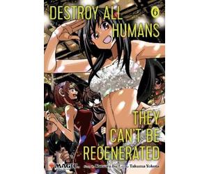 Katsura Ise Destroy All Humans. They Can't Be Regenerated. A Magic: (Tascabile)