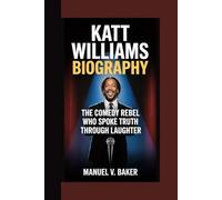 KATT WILLIAMS BIOGRAPHY: The Comedy Rebel Who Spoke Truth Through Laughter