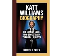 KATT WILLIAMS BIOGRAPHY: The Comedy Rebel Who Spoke Truth Through Laughter
