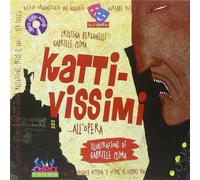 Kattivissimi... all'opera. Ediz. illustrata. Con CD Audio - Bersanelli Cri...