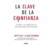 Katty Kay Claire Shipman La Clave de la Confianza (Tascabile)