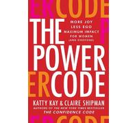Katty Kay Claire Shipman The Power Code (Copertina rigida)