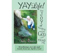 Katy Bartos Yaylife the Joy of Finding the God Who Found Me (Tascabile)