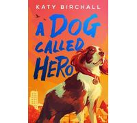 Katy Birchall A Dog Called Hero (Tascabile)