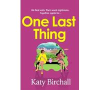 Katy Birchall One Last Thing (Tascabile)