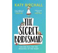Katy Birchall The Secret Bridesmaid (Tascabile)