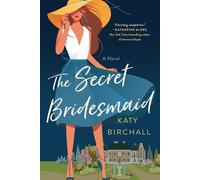 Katy Birchall The Secret Bridesmaid (Tascabile)