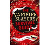Katy Birchall The Vampire Slayer's Survival Guide (Tascabile)