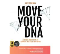 Katy Bowman Move Your DNA (Tascabile)
