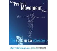 Katy Bowman My Perfect Movement Plan (Tascabile)