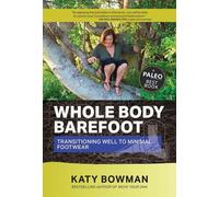 Katy Bowman Whole Body Barefoot (Tascabile)