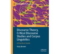 Katy Brown Discourse Theory, Critical Discourse Studies and C (Copertina rigida)