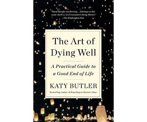 Katy Butler The Art of Dying Well (Tascabile)