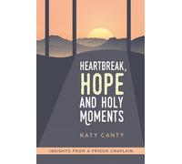 Katy Canty Heartbreak, Hope and Holy Moments (Tascabile)