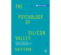 Katy Cook The Psychology of Silicon Valley (Tascabile)