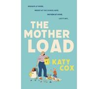 Katy Cox The Mother Load (Copertina rigida)