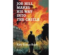 Katy Evans-Bush Joe Hill Makes His Way into the Castle (Tascabile)