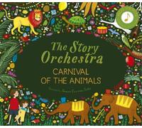 Katy Flint The Story Orchestra: Carnival of the Animals (Copertina rigida)
