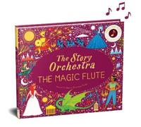 Katy Flint The Story Orchestra: The Magic Flute (Copertina rigida)