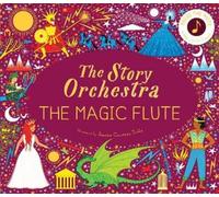 Katy Flint The Story Orchestra: The Magic Flute (Mixed Media Product)