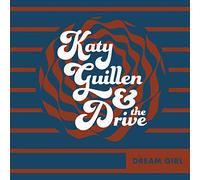 Katy Guillen & The Drive - Dream Girl