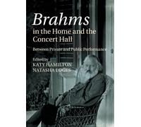 Katy Hamilton Brahms in the Home and the Concert Hall (Tascabile)