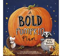 Katy Hudson A Bold Pumpkin Plan (Copertina rigida)