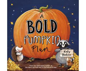 Katy Hudson A Bold Pumpkin Plan (Copertina rigida)