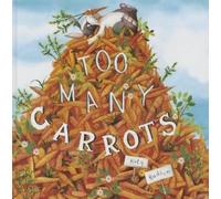 Katy Hudson Too Many Carrots (Copertina rigida)
