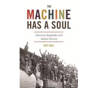 Katy Hull The Machine Has a Soul (Copertina rigida) America in the World