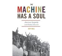 Katy Hull The Machine Has a Soul (Tascabile) America in the World