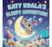 Katy Koala’s Sleepy Adventure: A Gentle Rhyming Bedtime Picture Book About Calm, Breathing, and Falling Asleep