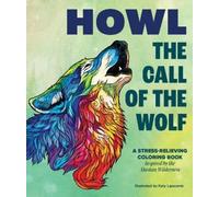Katy Lipscomb Howl: The Call of the Wolf (Tascabile)