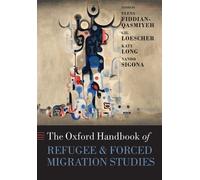 Katy Long The Oxford Handbook of Refugee and Forced Migration Studie (Tascabile)