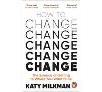 Katy Milkman How to Change (Tascabile)