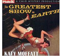 Katy Moffatt - The Greatest Show on Earth (UK Import)