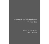 Katy Naylor Neil Willcox Josephine Voidspace in Conversation - Volu (Tascabile)