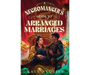 Katy Nyquist A Necromancer's Guide to Arranged Marriages (Tascabile)