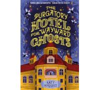 Katy Nyquist The Purgatory Hotel for Wayward Ghosts (Tascabile)