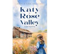 Katy of Rose Valley: A New Beginning: 2
