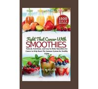 Katy R Blair Fight That Cancer With Smoothies (Tascabile) Eating Right